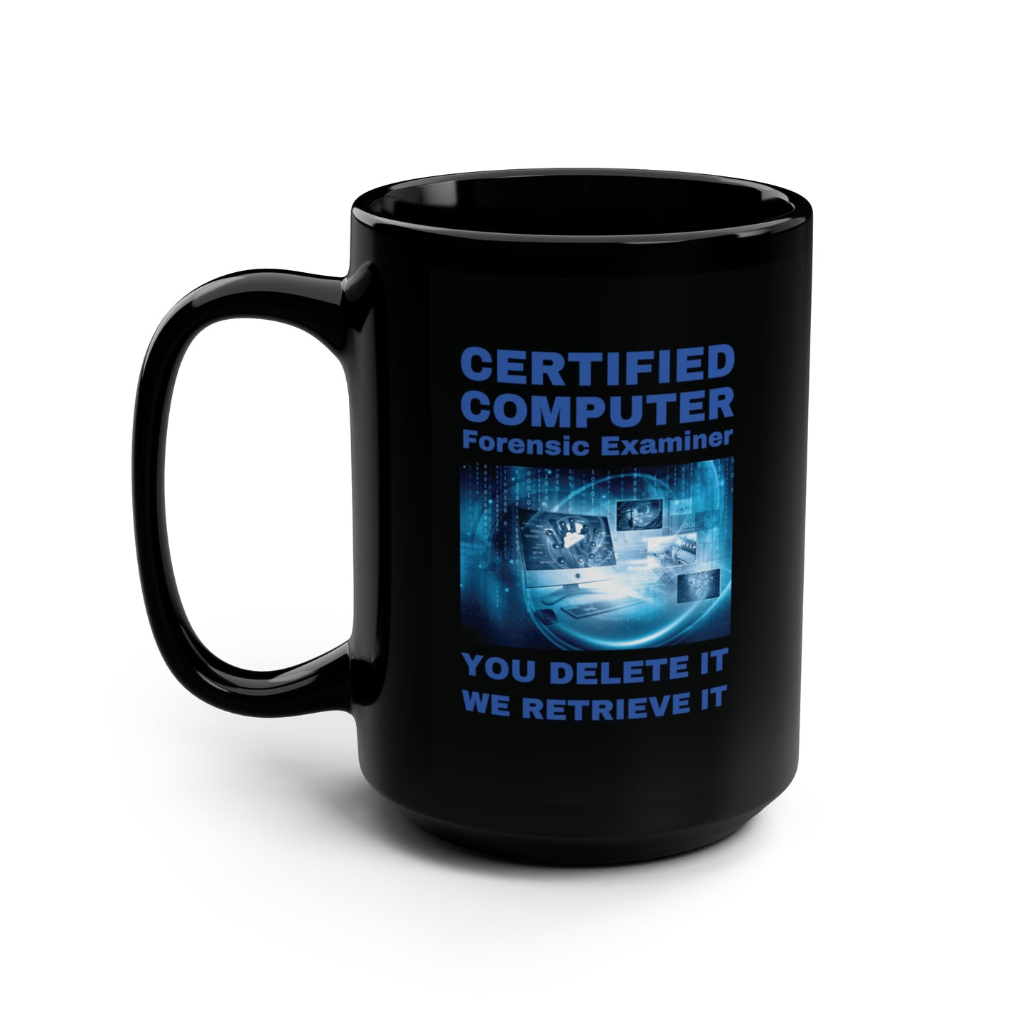 Police Computer Forensic Examiner Mug, Digital Forensic Examiner Gifts, Law Enforcement Cyber Forensics